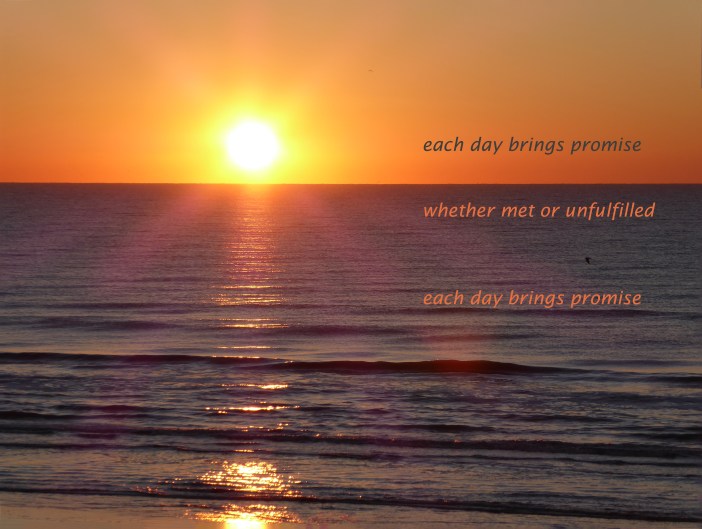 each day brings promise