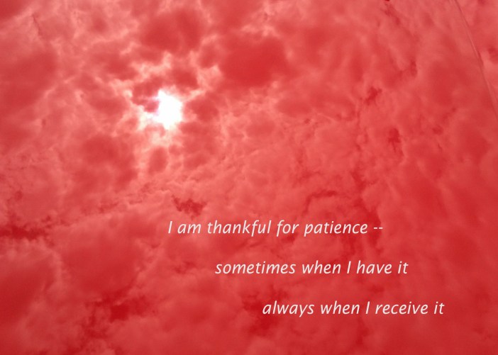 I am thankful for patience