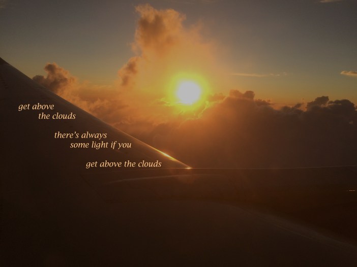 get above the clouds