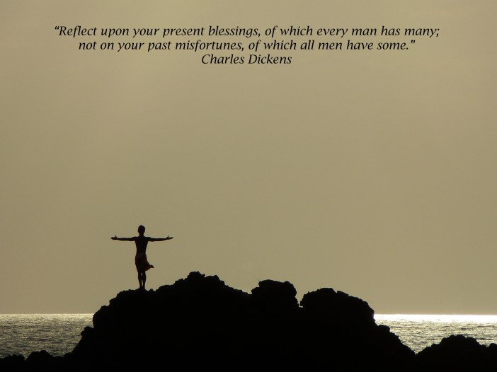 Reflect upon your present blessings